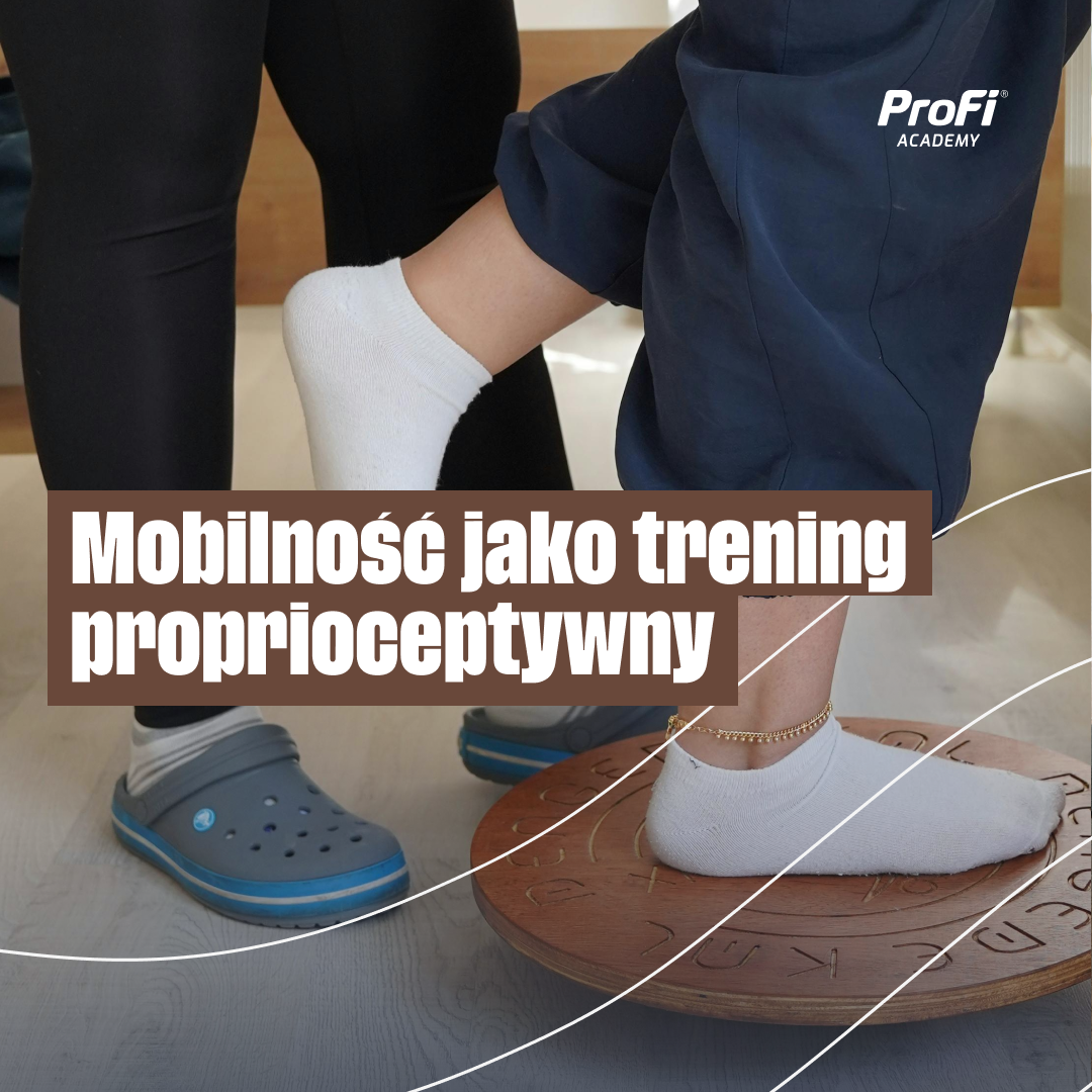Mobilność jako trening proprioceptywny