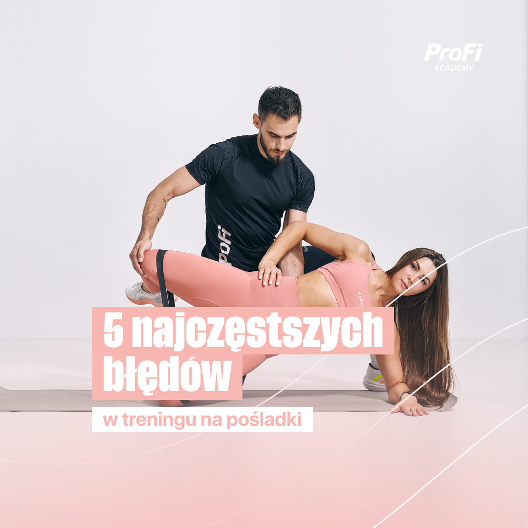 5 najczęstszych błędów w treningu na pośladki