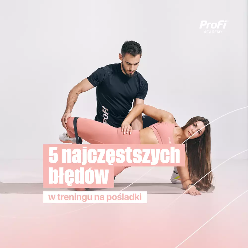 5 najczęstszych błędów w treningu na pośladki