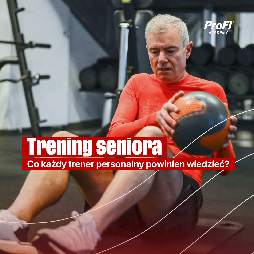 Trening seniora : Co każdy trener personalny powinien wiedzieć?