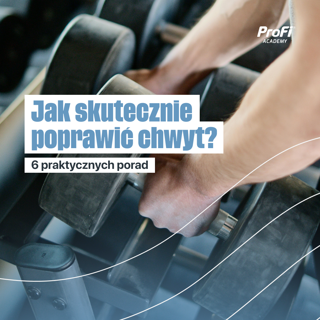 Jak skutecznie poprawić chwyt? – 6 praktycznych porad