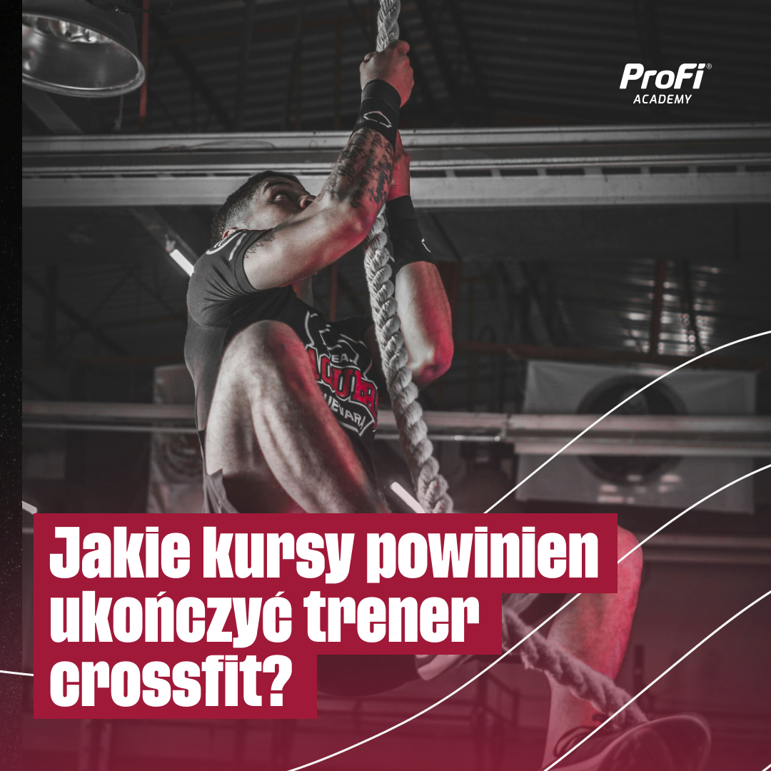 Jakie kursy powinien ukończyć trener crossfit?