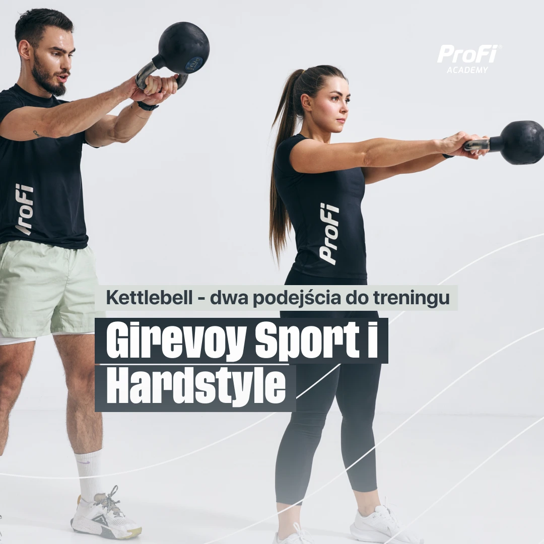 Kettlebell - dwa podejścia do treningu: Girevoy Sport i Hardstyle