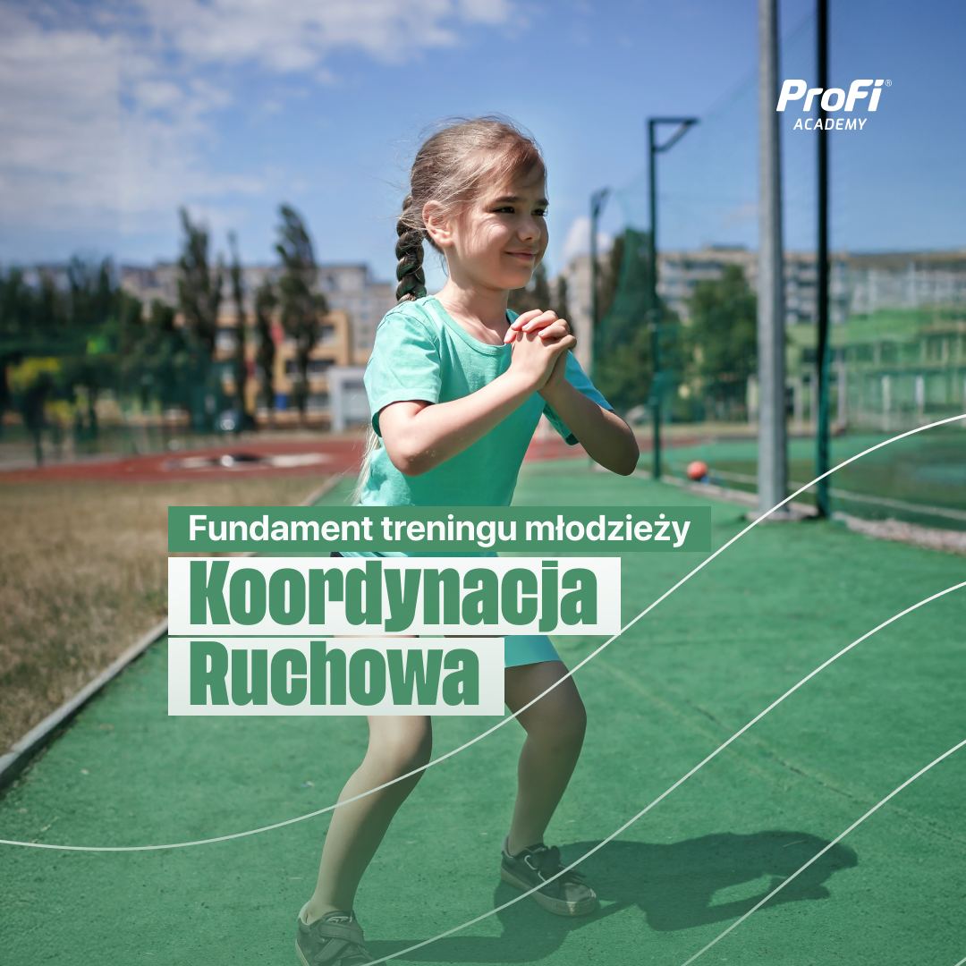 Dlaczego koordynacja ruchowa to podstawa każdego treningu młodzieży?