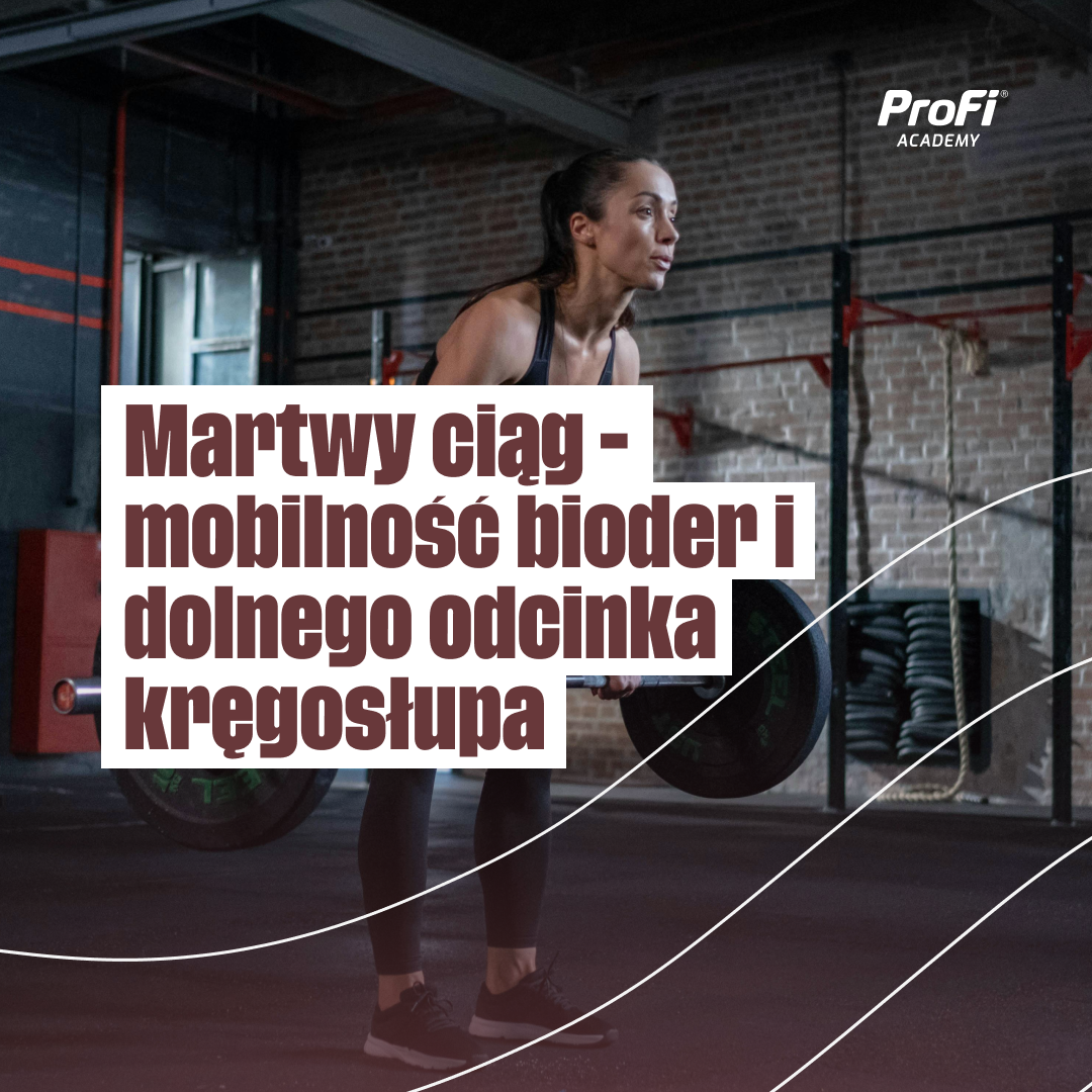 Martwy ciąg - mobilność bioder i dolnego odcinka kręgosłupa