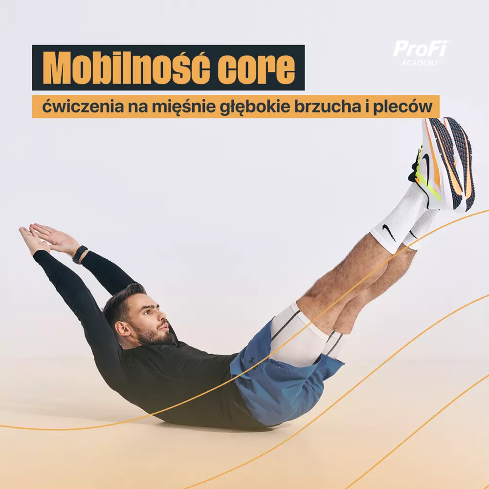 Mobilność core - ćwiczenia na mięśnie głębokie brzucha i pleców